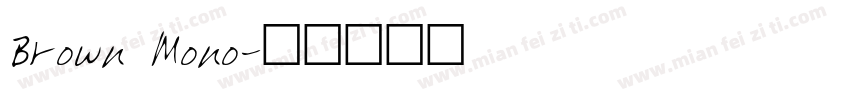 Brown Mono字体转换